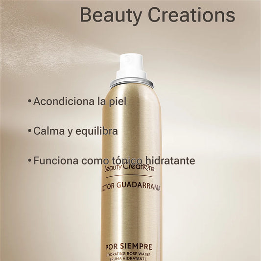 Beauty Creations - Por Siempre - Bruma Hidratante de Agua de Rosas